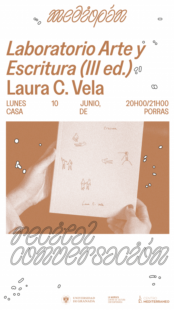 cartel laboratorio arte y escritura aparece información sobre lugar y hora del curso, unas manos sujetando un libro y los logotipos de la Universidad de Granada, la Madraza y el Centro Mediterráneo